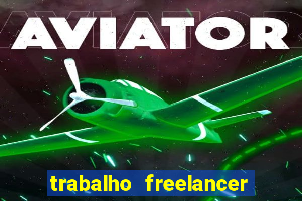 trabalho freelancer online digitador